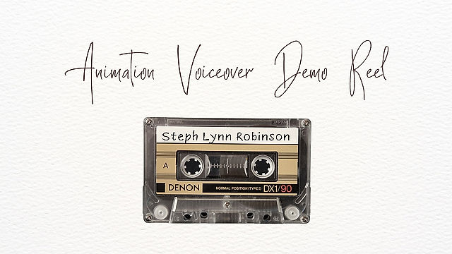 Animation Voiceover Demo Reel | Steph Lynn Robinson